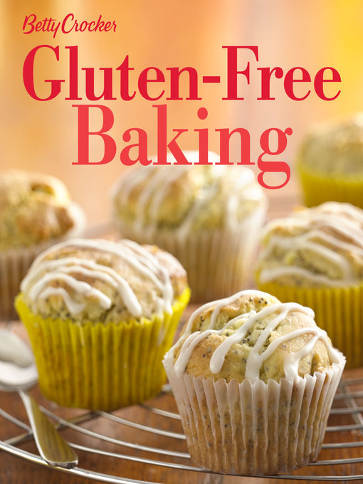 Title details for Betty Crocker Gluten-Free Baking by Betty Crocker - Available